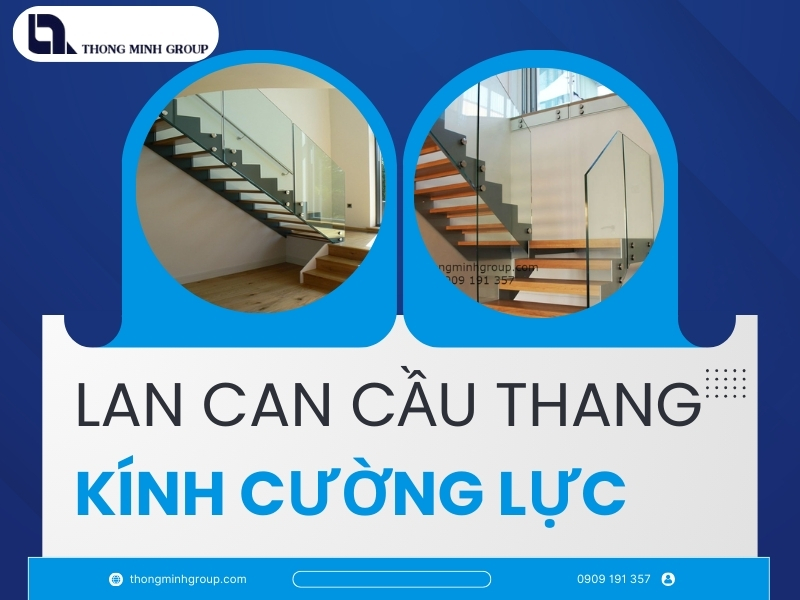Lan can cầu thang kính cường lực